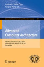 book Advanced Computer Architecture: 10th Annual Conference, ACA 2014, Shenyang, China, August 23-24, 2014. Proceedings