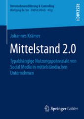 book Mittelstand 2.0: Typabhängige Nutzungspotenziale von Social Media in mittelständischen Unternehmen