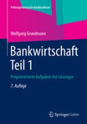 book Bankwirtschaft Teil 1: Programmierte Aufgaben mit Lösungen