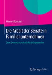 book Die Arbeit der Beiräte in Familienunternehmen: Gute Governance durch Aufsichtsgremien