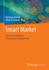 book Smart Market: Vom Smart Grid zum intelligenten Energiemarkt