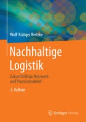 book Nachhaltige Logistik: Zukunftsfähige Netzwerk- und Prozessmodelle