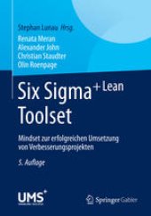 book Six Sigma+Lean Toolset: Mindset zur erfolgreichen Umsetzung von Verbesserungsprojekten