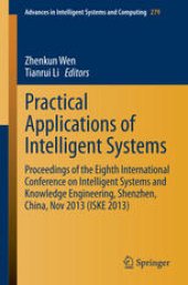 book Practical Applications of Intelligent Systems: Proceedings of the Eighth International Conference on Intelligent Systems and Knowledge Engineering, Shenzhen, China, Nov 2013 (ISKE 2013)