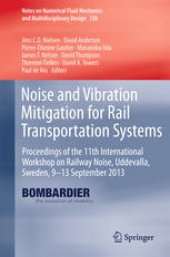 book Noise and Vibration Mitigation for Rail Transportation Systems: Proceedings of the 11th International Workshop on Railway Noise, Uddevalla, Sweden, 9–13 September 2013