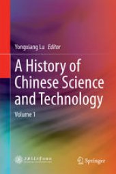 book A History of Chinese Science and Technology: Volume 1