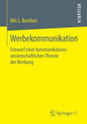 book Werbekommunikation: Entwurf einer kommunikationswissenschaftlichen Theorie der Werbung