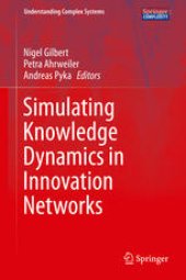 book Simulating Knowledge Dynamics in Innovation Networks