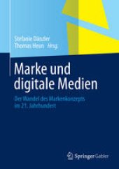 book Marke und digitale Medien: Der Wandel des Markenkonzepts im 21. Jahrhundert