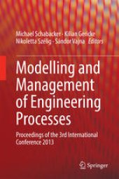 book Modelling and Management of Engineering Processes: Proceedings of the 3rd International Conference 2013