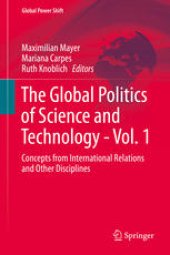 book The Global Politics of Science and Technology - Vol. 1: Concepts from International Relations and Other Disciplines