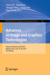 book Advances in Image and Graphics Technologies: Chinese Conference, IGTA 2014, Beijing, China, June 19-20, 2014. Proceedings