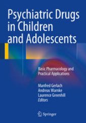 book Psychiatric Drugs in Children and Adolescents: Basic Pharmacology and Practical Applications