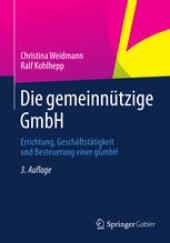 book Die gemeinnützige GmbH: Errichtung, Geschäftstätigkeit und Besteuerung einer gGmbH