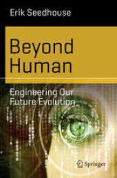 book Beyond Human: Engineering Our Future Evolution