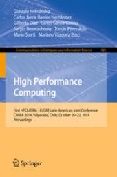 book High Performance Computing: First HPCLATAM - CLCAR Latin American Joint Conference, CARLA 2014, Valparaiso, Chile, October 20-22, 2014. Proceedings