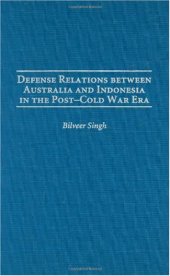 book Defense Relations between Australia and Indonesia in the Post-Cold War Era: