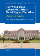 book How World-Class Universities Affect Global Higher Education: Influences and Responses