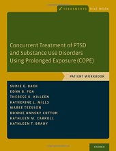 book Concurrent Treatment of PTSD and Substance Use Disorders Using Prolonged Exposure (COPE): Patient Workbook