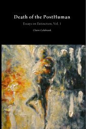 book Essays on Extinction: Death of the posthuman