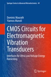 book CMOS Circuits for Electromagnetic Vibration Transducers: Interfaces for Ultra-Low Voltage Energy Harvesting