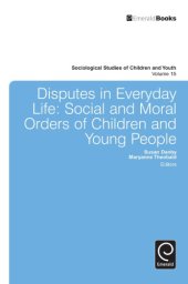 book Disputes in Everyday Life: Social and Moral Orders of Children and Young People