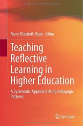 book Teaching Reflective Learning in Higher Education: A Systematic Approach Using Pedagogic Patterns