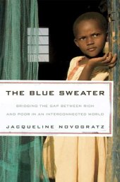 book The Blue Sweater: Bridging the Gap between Rich and Poor in an Interconnected World