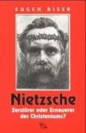 book Nietzsche - Zerstörer oder Erneuerer des Christentums?