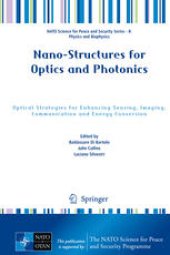 book Nano-Structures for Optics and Photonics: Optical Strategies for Enhancing Sensing, Imaging, Communication and Energy Conversion