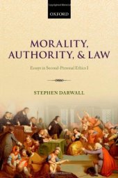book Morality, Authority, and Law: Essays in Second-Personal Ethics I