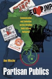 book Partisan Publics: Communication and Contention across Brazilian Youth Activist Networks