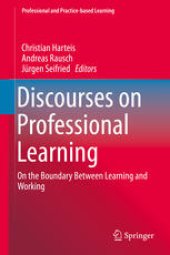 book Discourses on Professional Learning: On the Boundary Between Learning and Working