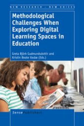 book Methodological Challenges When Exploring Digital Learning Spaces in Education