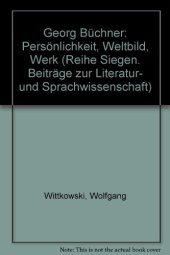 book Georg Büchner. Persönlichkeit - Weltbild - Werk