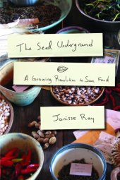 book The Seed Underground: A Growing Revolution to Save Food