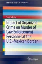 book Impact of Organized Crime on Murder of Law Enforcement Personnel at the U.S.-Mexican Border