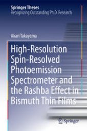 book High-Resolution Spin-Resolved Photoemission Spectrometer and the Rashba Effect in Bismuth Thin Films