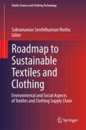 book Roadmap to Sustainable Textiles and Clothing: Environmental and Social Aspects of Textiles and Clothing Supply Chain