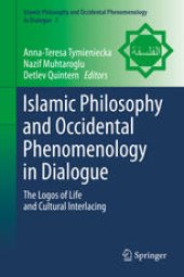 book Islamic Philosophy and Occidental Phenomenology in Dialogue: The Logos of Life and Cultural Interlacing