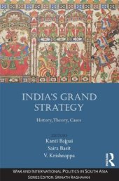 book India's Grand Strategy: History, Theory, Cases