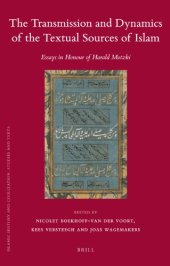 book The Transmission and Dynamics of the Textual Sources of Islam