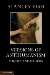 book Versions of Antihumanism. Milton and Others