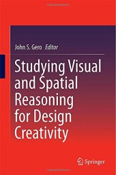 book Studying Visual and Spatial Reasoning for Design Creativity