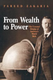 book From Wealth to Power: The Unusual Origins of America's World Role