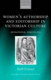 book Women's Authorship and Editorship in Victorian Culture: Sensational Strategies