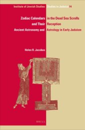 book Zodiac Calendars in the Dead Sea Scrolls and Their Reception: Ancient Astronomy and Astrology in Early Judaism