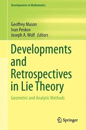 book Developments and Retrospectives in Lie Theory: Geometric and Analytic Methods