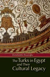 book The Turks in Egypt and their Cultural Legacy