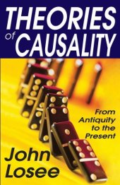 book Theories of Causality: From Antiquity to the Present